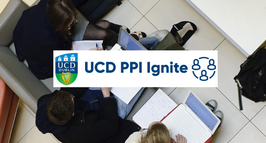 News Item:Launch of Public News Item: Patient Involvement (PPI) Ignite Network @ UCD